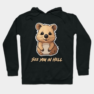 See you in hell Quokka Hoodie